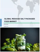 Global Reduced Salt Packaged Food Market 2018-2022